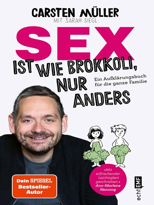 Title details for Sex ist wie Brokkoli, nur anders – Ein Aufklärungsbuch für die ganze Familie by Carsten Müller - Available